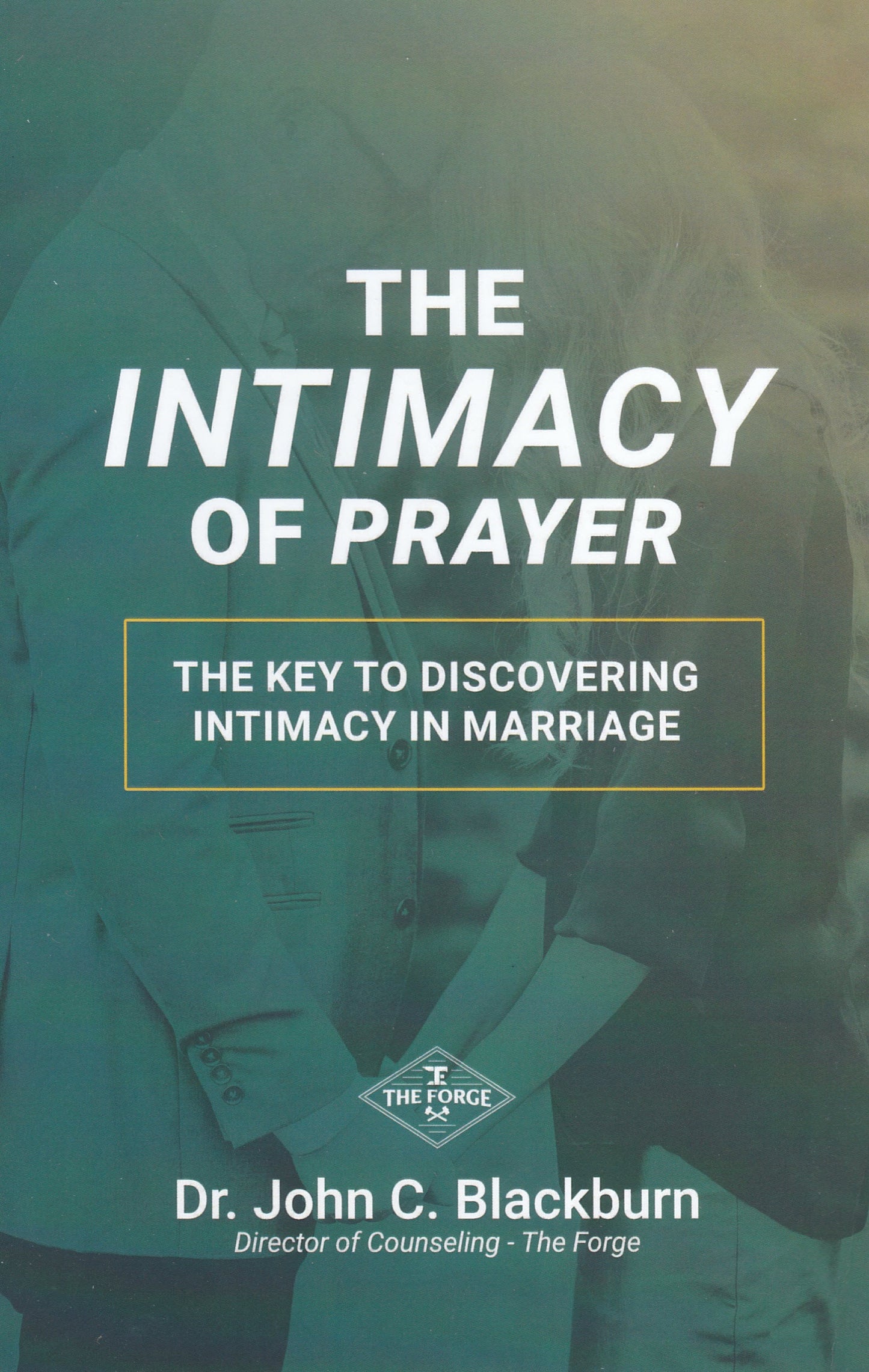 The Intimacy of Prayer